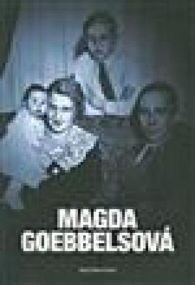 biografie o Magdě Goebbelsové